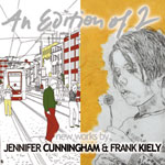  An Edition of 2 by  Jennifer Cunningham & Frank Kiely